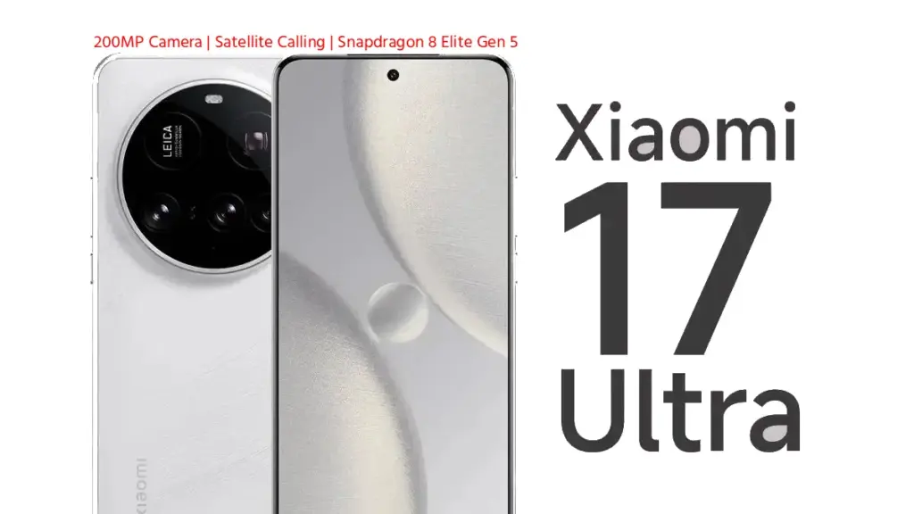 Xiaomi 17 Ultra: सैटेलाइट कनेक्टिविटी और 200MP कैमरे वाला फ्लैगशिप फोन जल्द लॉन्च हो सकता है 1 Xiaomi 17 Ultra smartphone with quad camera setup, Snapdragon 8 Elite Gen 5 chip and satellite connectivity support.